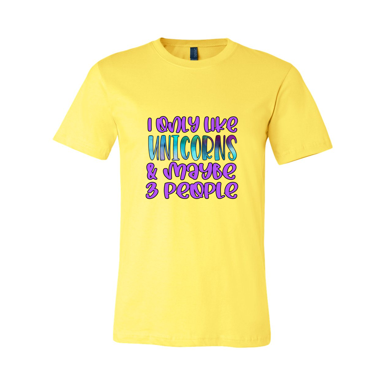 Cowgirl Roots™ I Only Like Unicorns and Maybe 3 People T Shirt