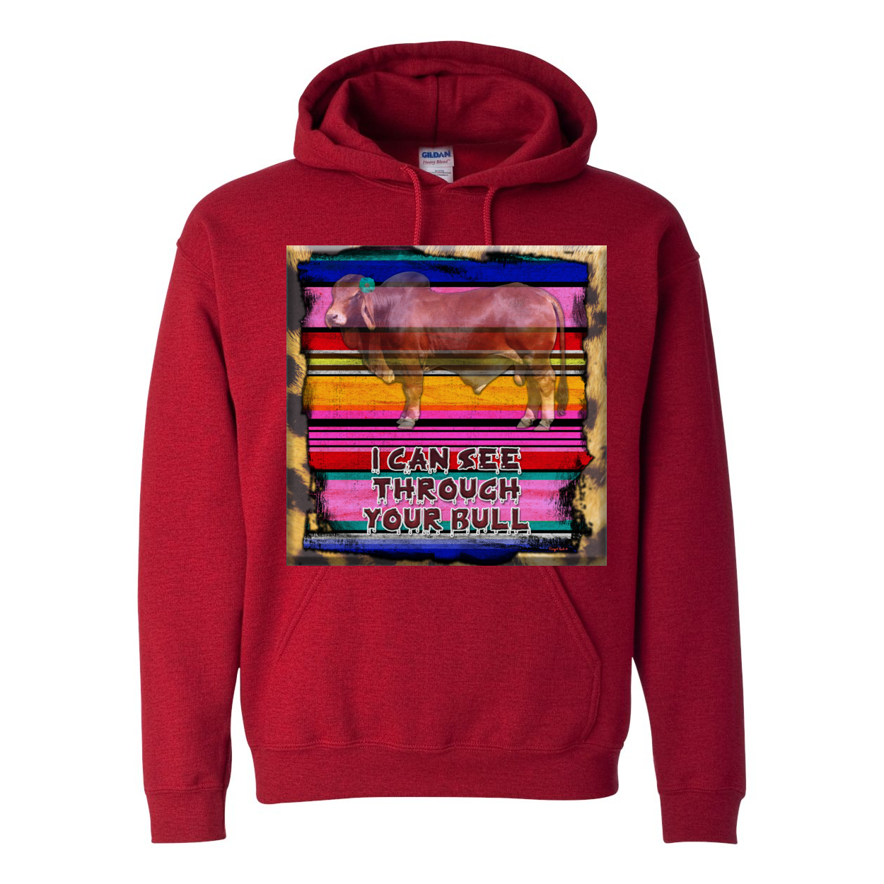 Cowgirl Roots™ I Can See Through Your Bull, Pull Over Front Pocket Hoodies