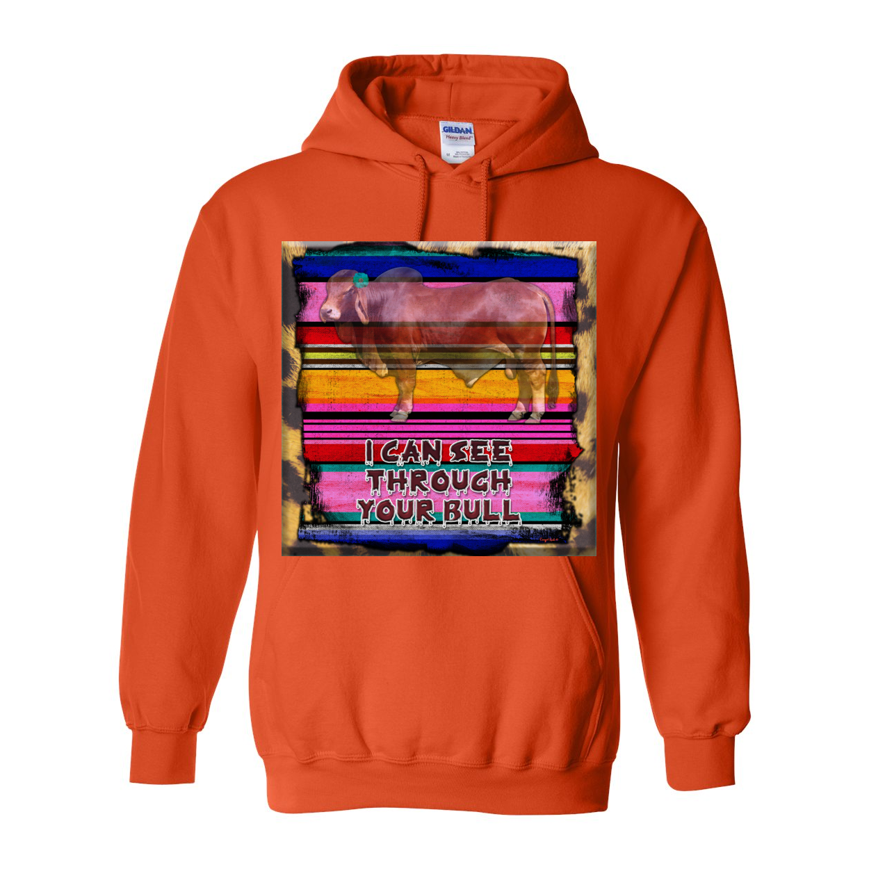 Cowgirl Roots™ I Can See Through Your Bull, Pull Over Front Pocket Hoodies