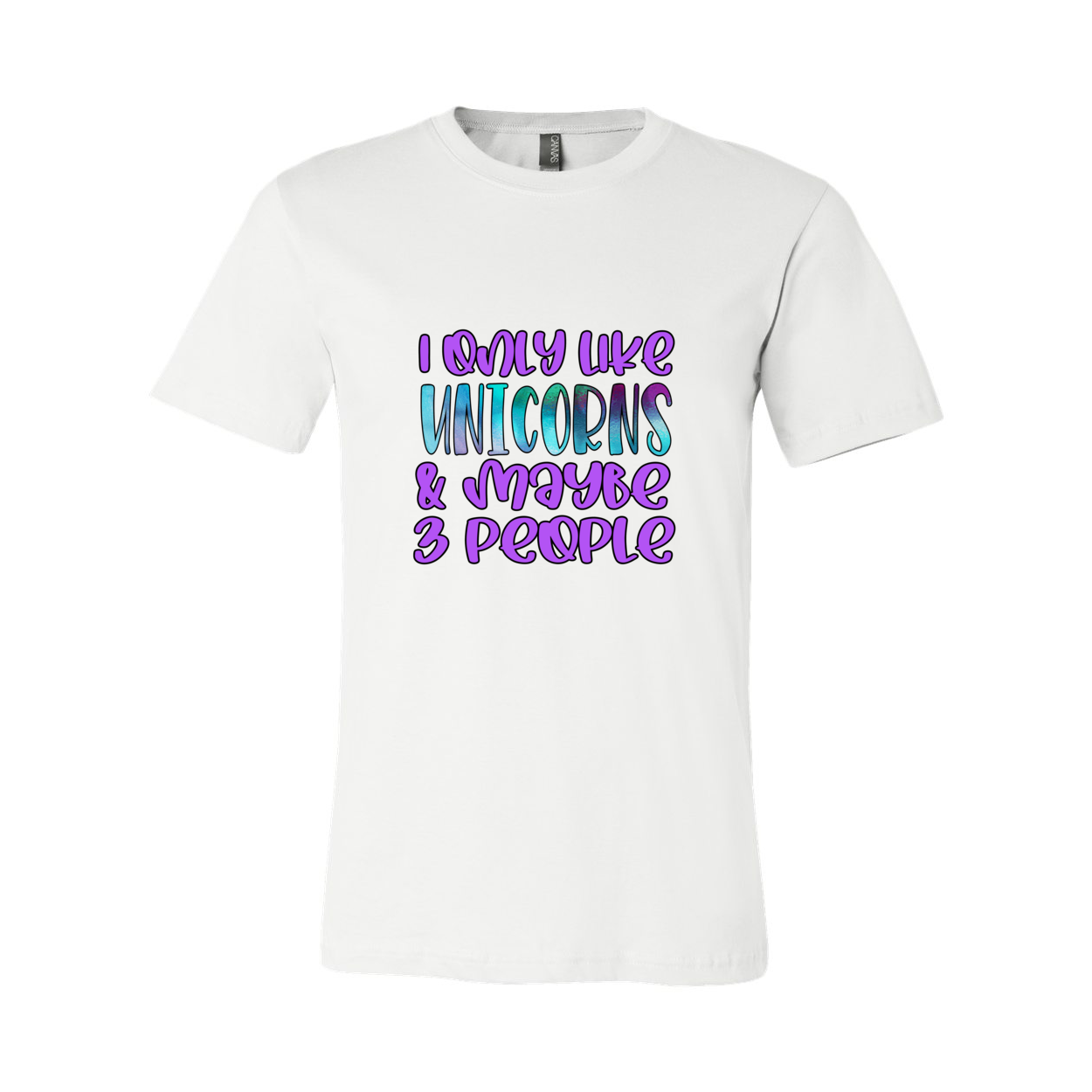 Cowgirl Roots™ I Only Like Unicorns and Maybe 3 People T Shirt