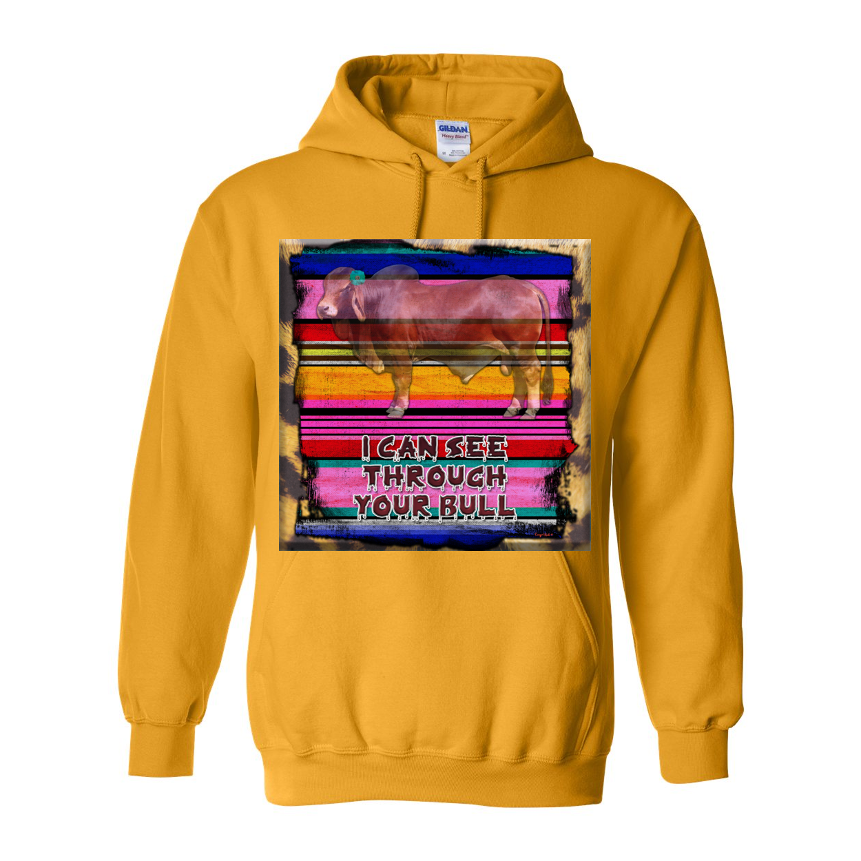 Cowgirl Roots™ I Can See Through Your Bull, Pull Over Front Pocket Hoodies
