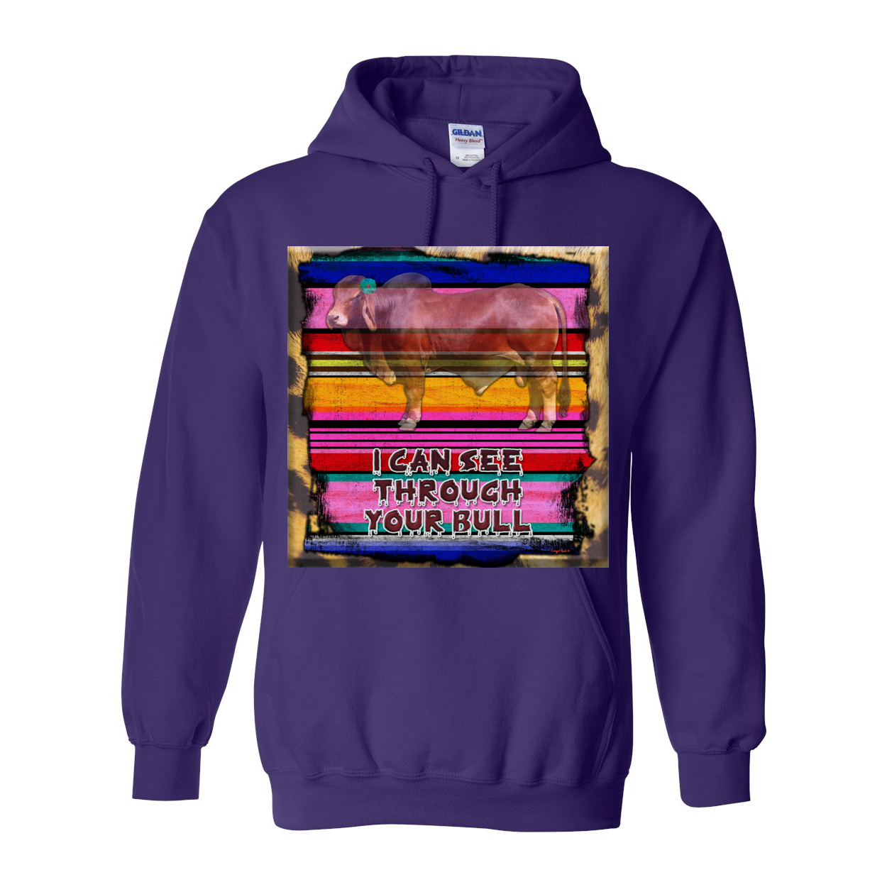 Cowgirl Roots™ I Can See Through Your Bull, Pull Over Front Pocket Hoodies