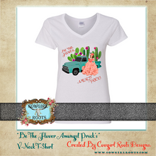 Load image into Gallery viewer, Be The Flower Amongst Prick&#39;s V-Neck Cotton T-Shirts
