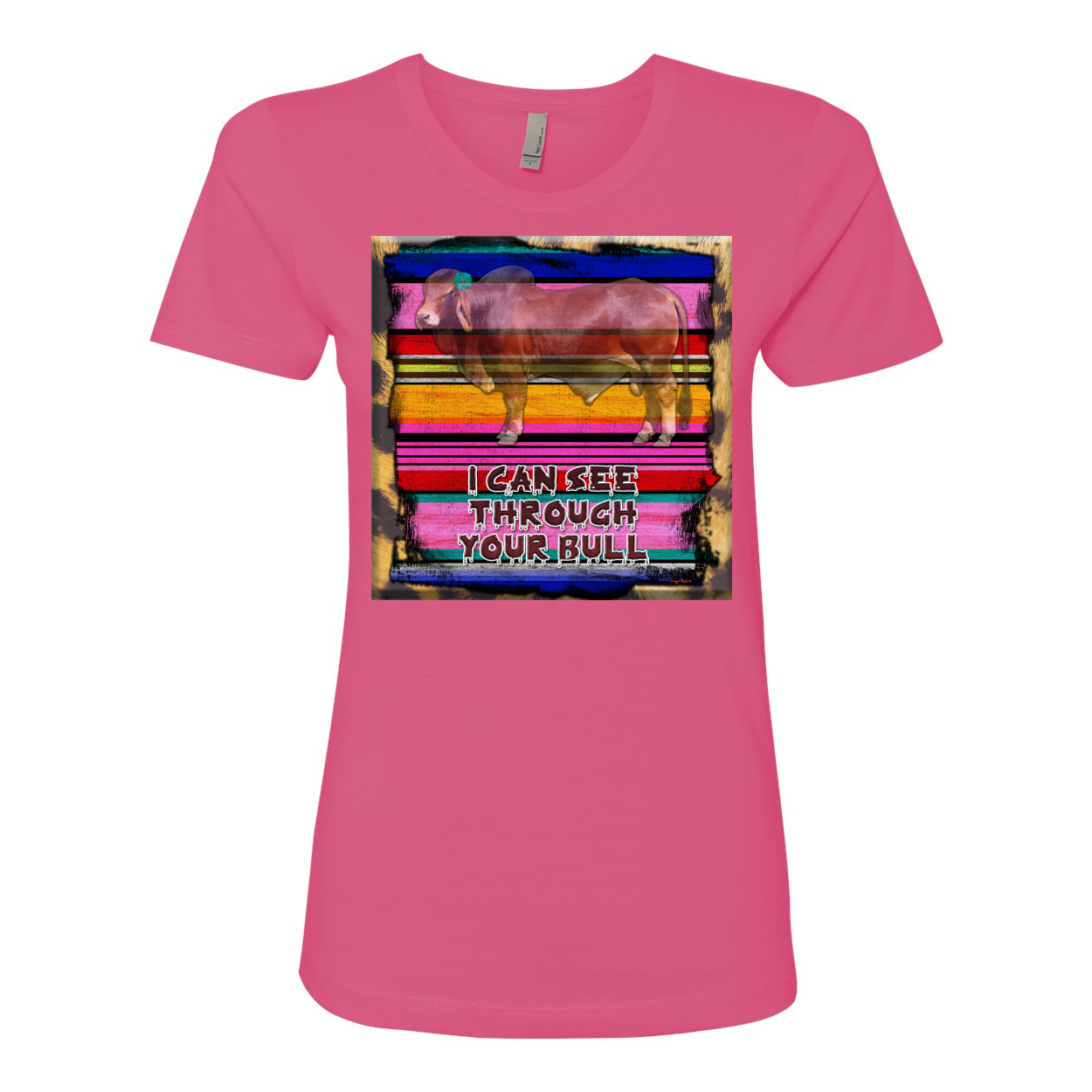 Cowgirl Roots™ I Can See Through Your Bull Boyfriend T Shirts