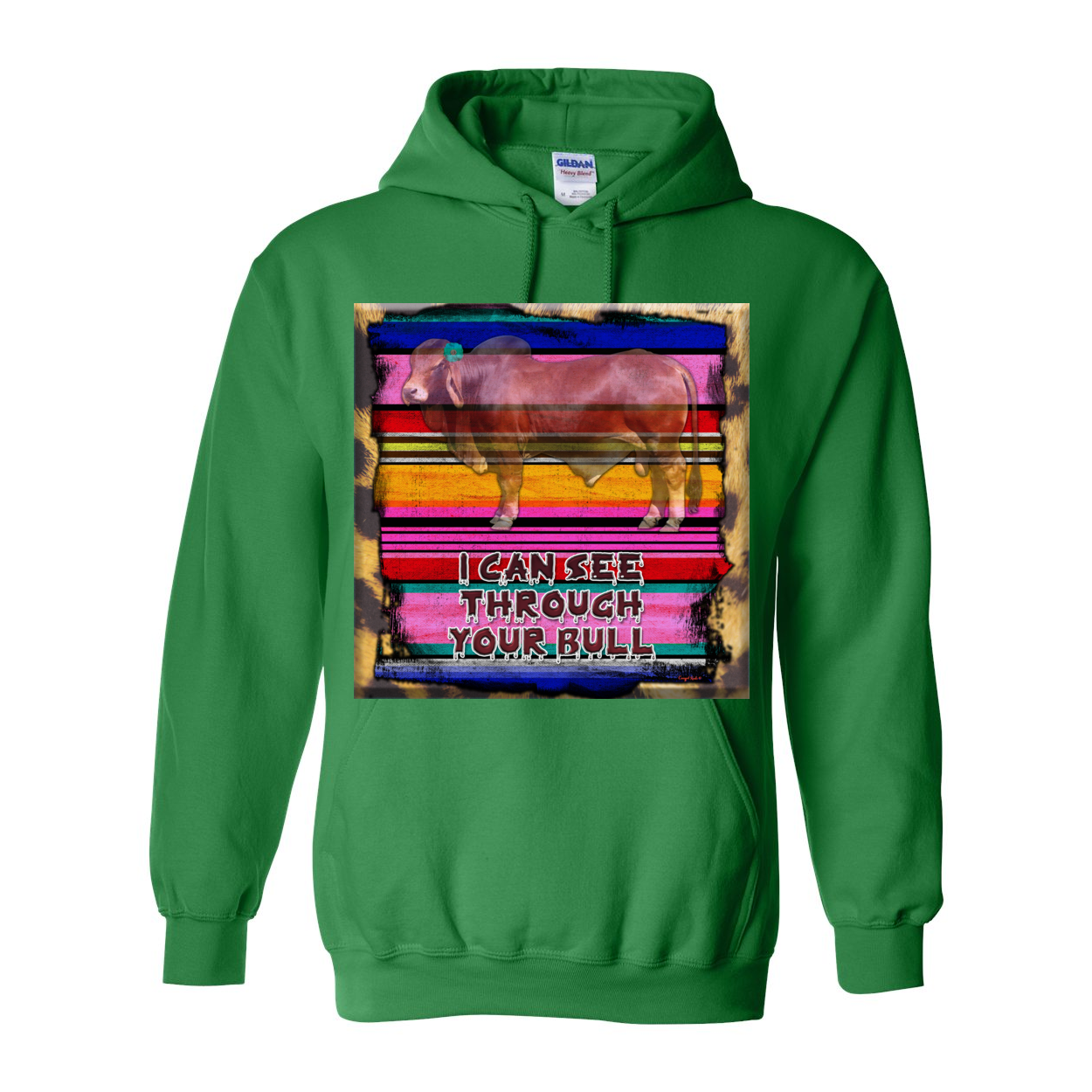 Cowgirl Roots™ I Can See Through Your Bull, Pull Over Front Pocket Hoodies