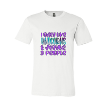Load image into Gallery viewer, &quot;I Only Like Unicorns &amp; Maybe 3 People&quot; Women&#39;s Unisex Style Cotton T-Shirts
