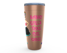 Load image into Gallery viewer, 20oz Sassy Girls Take the Cake Stainless Steel Hot or Cold Travel Tumbler Mugs
